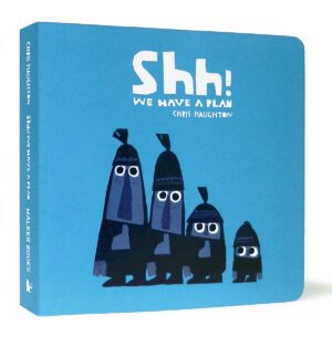 Shh! We Have a Plan