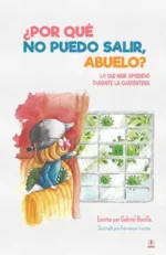 ¿Por que no puedo salir, abuelo?