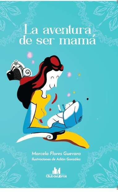 La Aventura de ser Mama