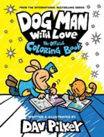 Dog Man with Love: Official Coloring Book