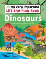 My Very Important Lift-the-Flap Book: Dinosaurs
