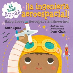 ¡Al bebé le encanta la ingeniería aeroespacial! / Baby Loves Aerospace Engineering!