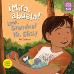 ¡Mira, abuela! / Look, Grandma!